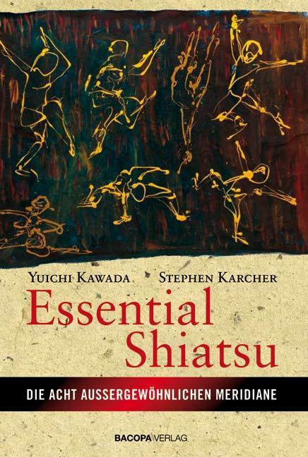 Cover: 9783901618390 | Essential Shiatsu | Die acht ausserordentlichen Meridiane | Buch