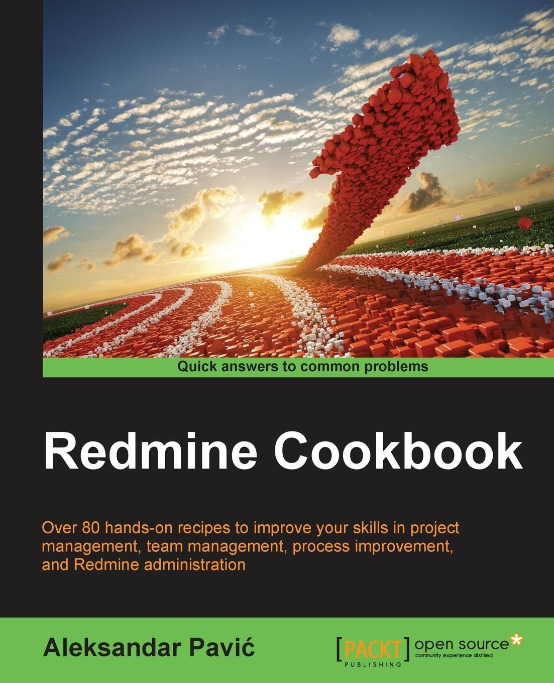 Cover: 9781785286131 | Redmine Cookbook | Aleksandar Pavic | Taschenbuch | Paperback | 2016