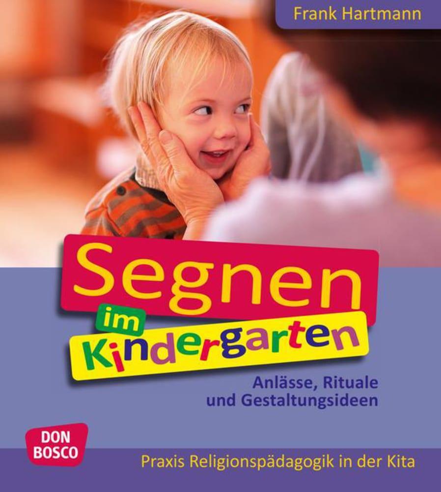Cover: 9783769821468 | Segnen im Kindergarten | Anlässe, Rituale und Gestaltungsideen | 2015