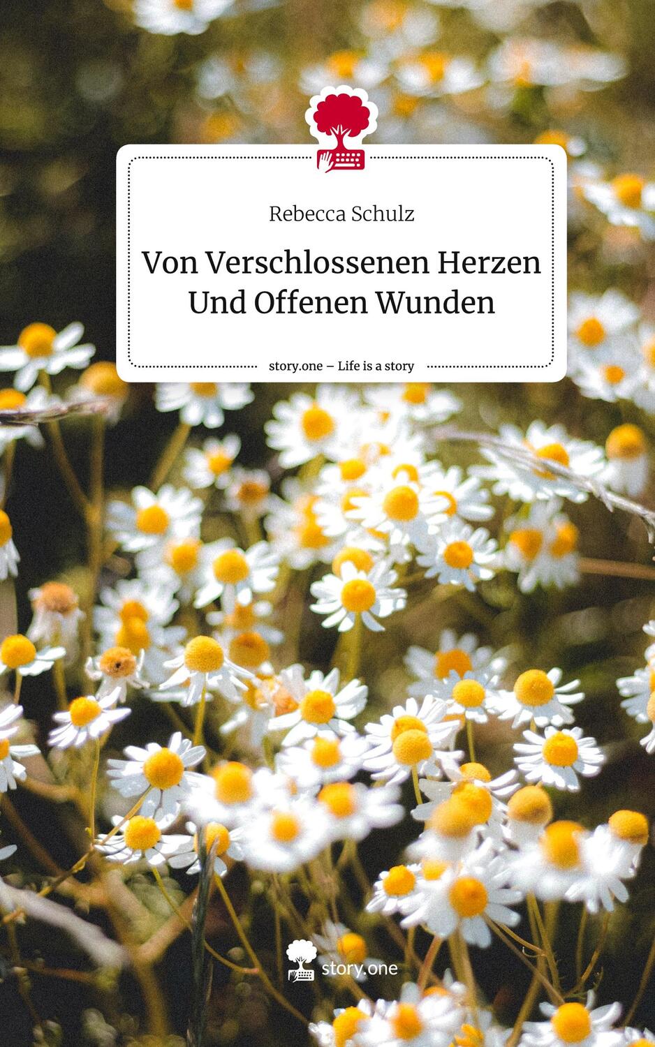 Cover: 9783711560636 | Von Verschlossenen Herzen Und Offenen Wunden. Life is a Story -...