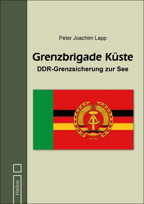 Cover: 9783869331829 | Grenzbrigade Küste | DDR-Grenzsicherung zur See | Peter Joachim Lapp