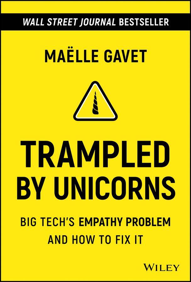 Cover: 9781119730644 | Trampled by Unicorns | Big Tech's Empathy Problem and How to Fix It