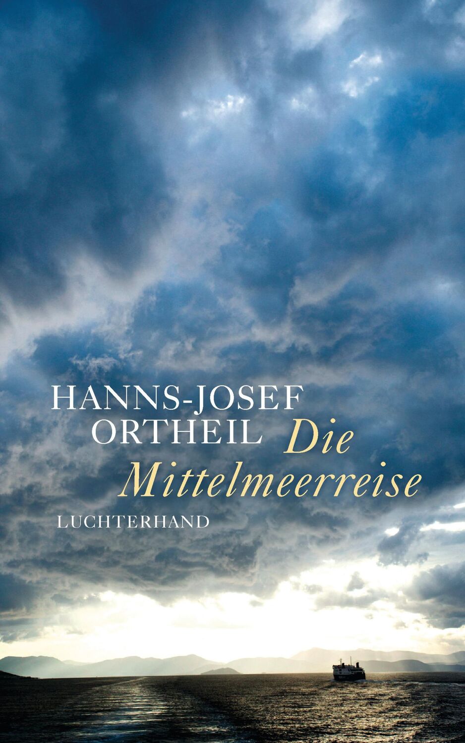 Cover: 9783630875354 | Die Mittelmeerreise | Roman eines Heranwachsenden | Ortheil | Buch