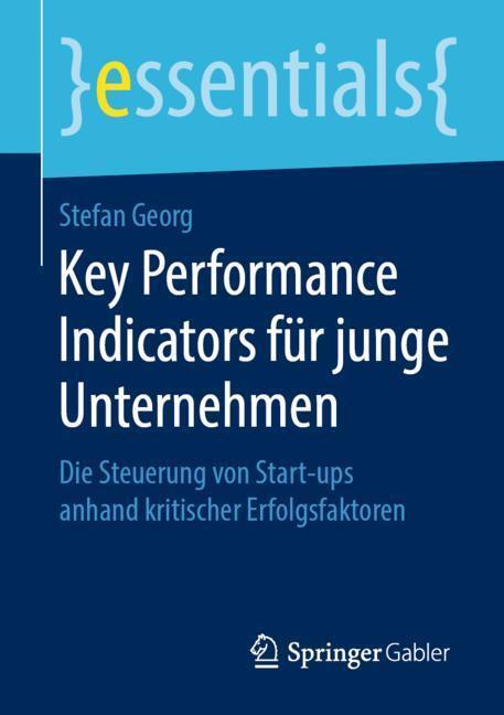 Cover: 9783658275457 | Key Performance Indicators für junge Unternehmen | Stefan Georg | Buch