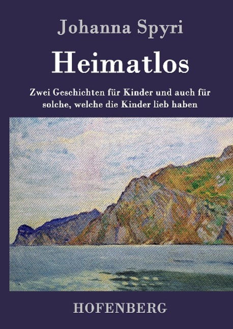 Cover: 9783843028868 | Heimatlos | Johanna Spyri | Buch | HC runder Rücken kaschiert | 132 S.