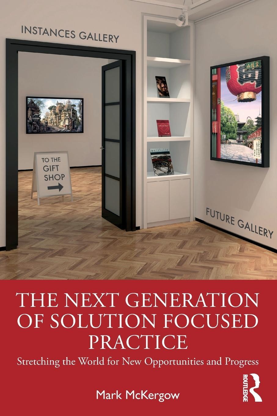 Cover: 9780367428839 | The Next Generation of Solution Focused Practice | Mark McKergow