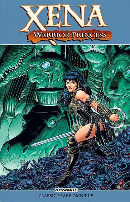 Cover: 9781524103309 | Xena, Warrior Princess: The Classic Years Omnibus | Wagner (u. a.)