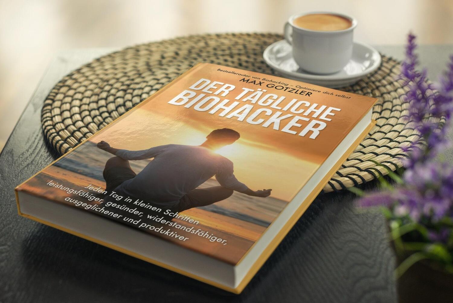 Bild: 9783959722001 | Der tägliche Biohacker | Max Gotzler | Buch | 512 S. | Deutsch | 2020