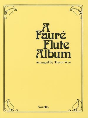 Cover: 9780853604150 | A Faure Flute Album | Trevor Wye | Buch | Buch | Englisch | 1996