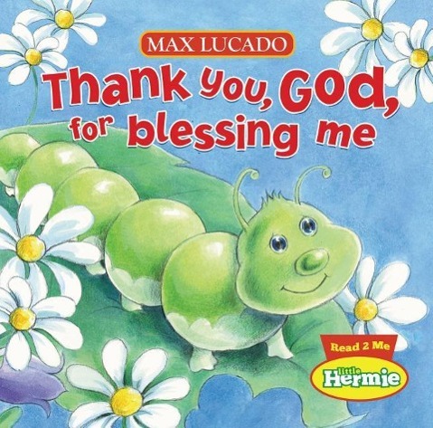 Cover: 9781400318032 | Thank You, God, for Blessing Me | Max Lucado | Buch | Englisch | 2011