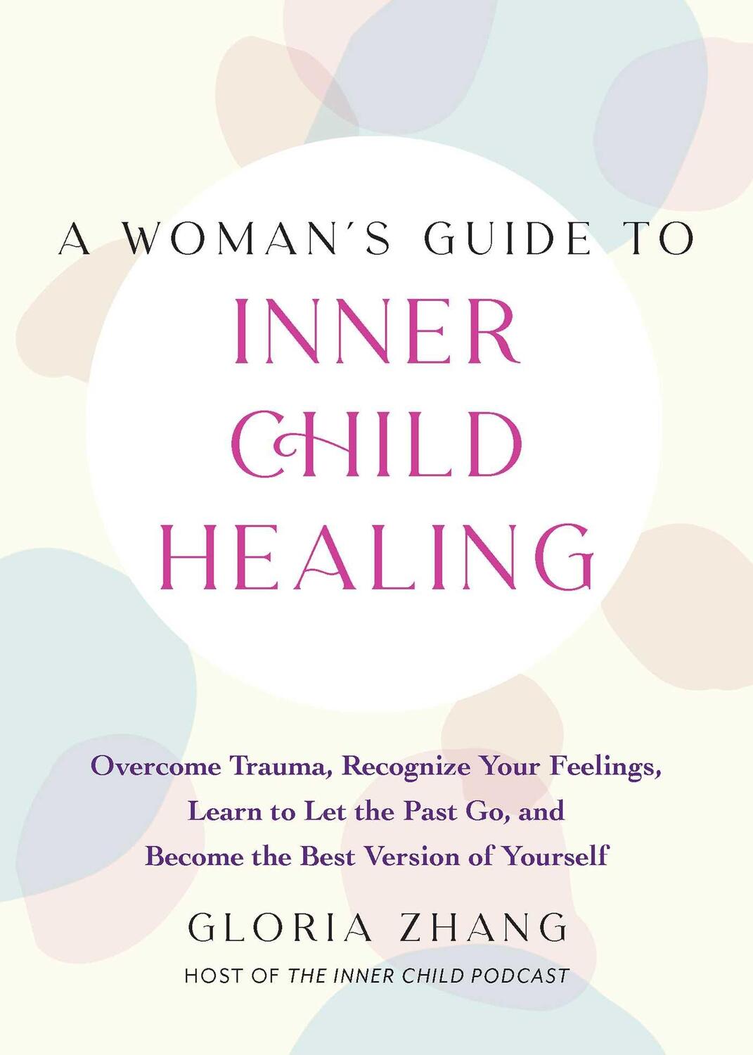 Bild: 9781646045471 | A Woman's Guide to Inner Child Healing: Overcome Trauma, Recognize...