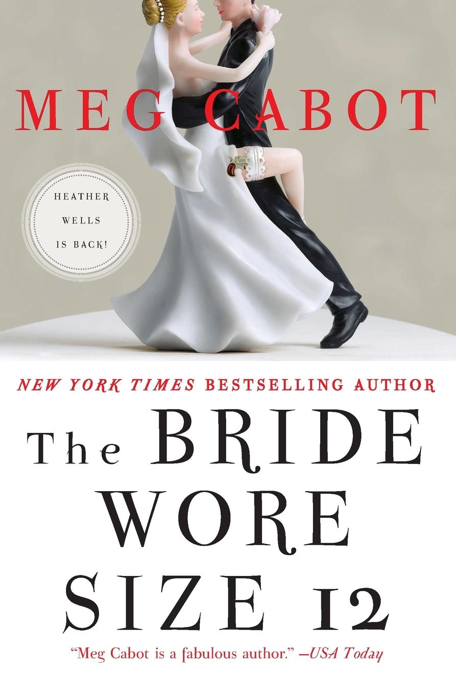 Cover: 9780061734793 | Bride Wore Size 12, The | Meg Cabot | Taschenbuch | 392 S. | Englisch