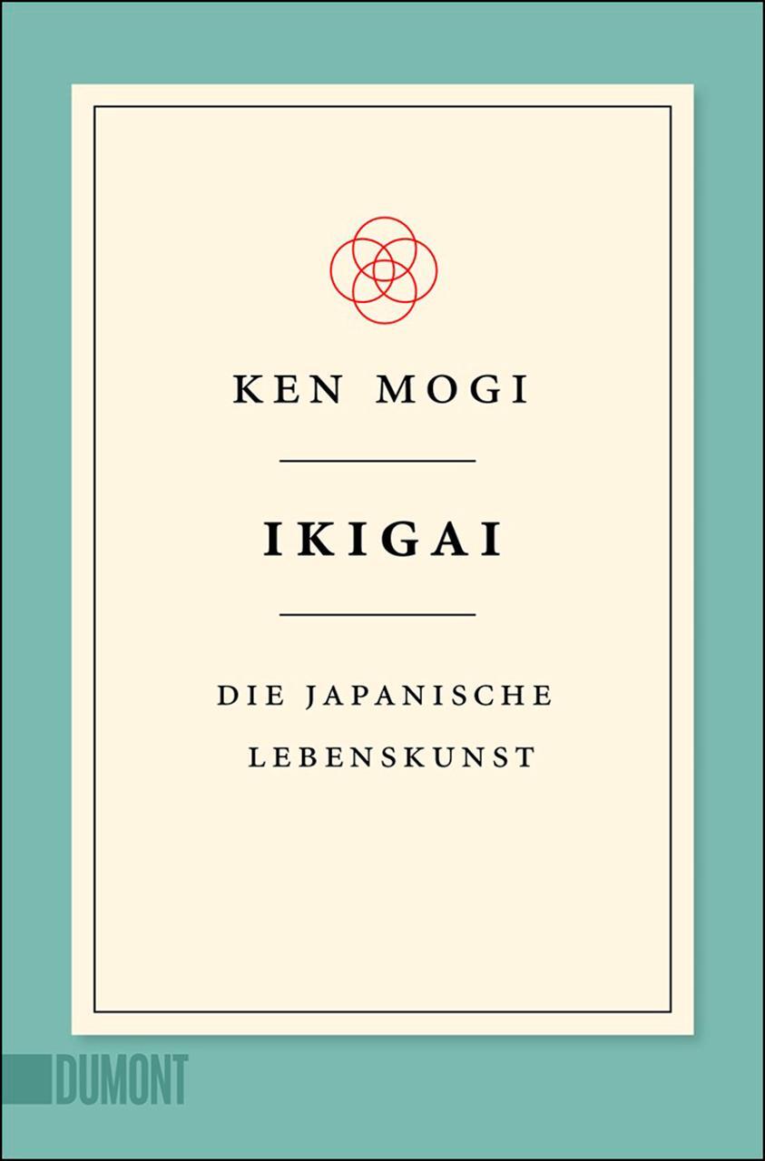 Cover: 9783832165161 | Ikigai | Die japanische Lebenskunst | Ken Mogi | Taschenbuch | Deutsch