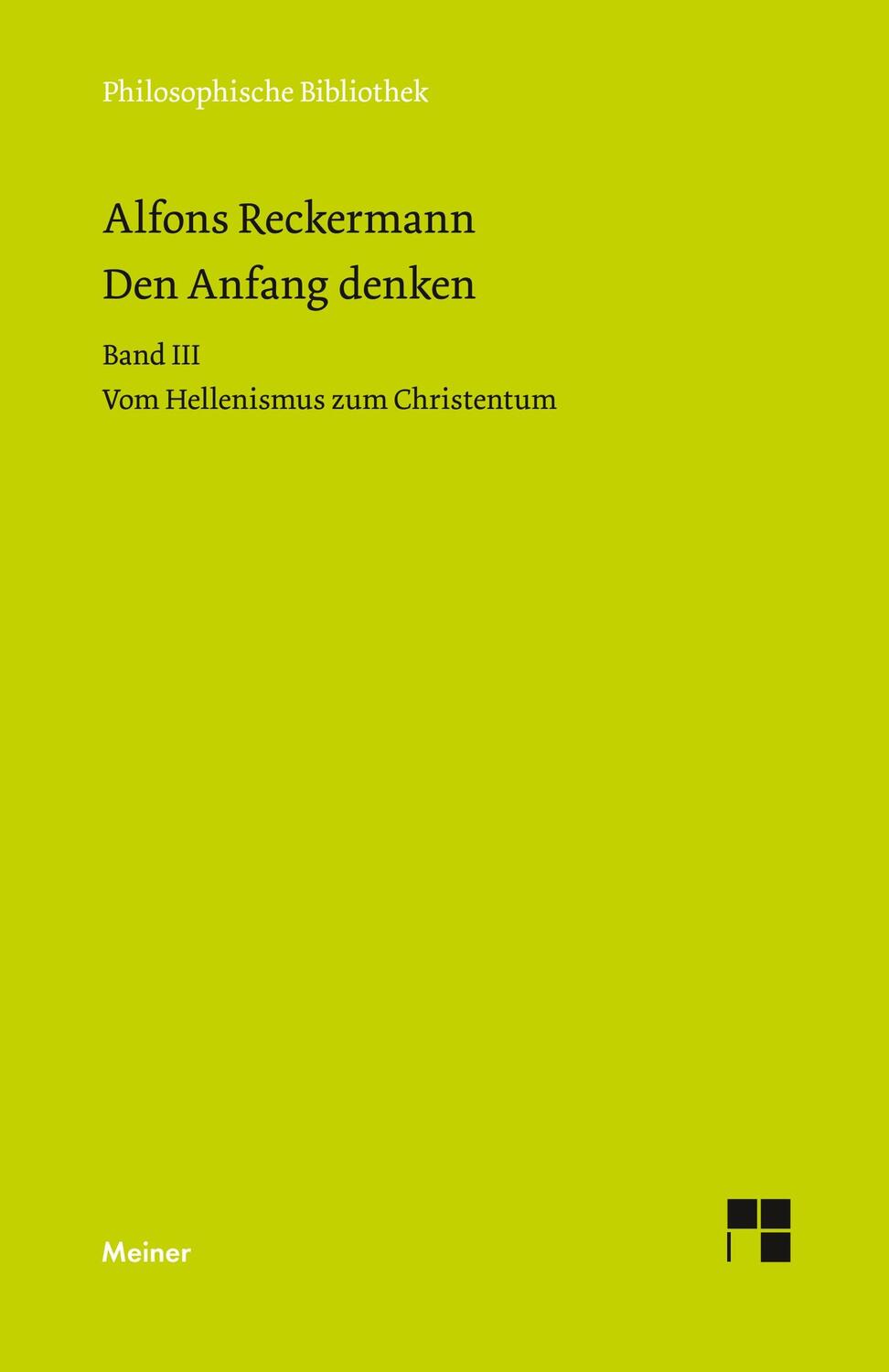 Cover: 9783787321537 | Den Anfang denken | Band III. Vom Hellenismus zum Christentum | Buch