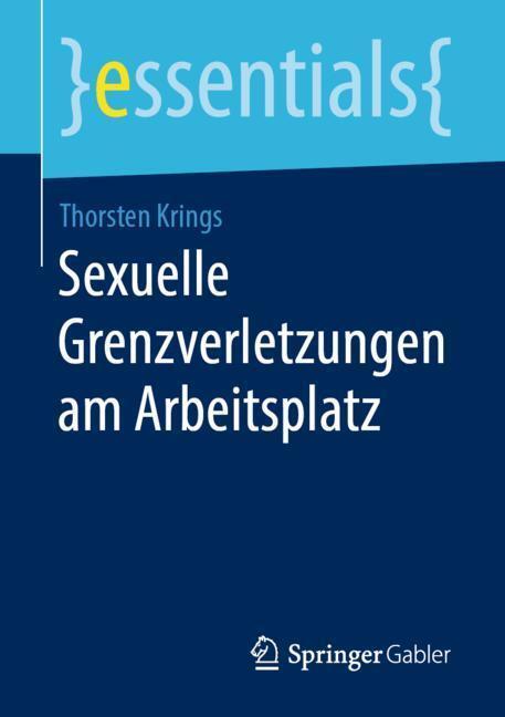 Cover: 9783658260293 | Sexuelle Grenzverletzungen am Arbeitsplatz | Thorsten Krings | Buch