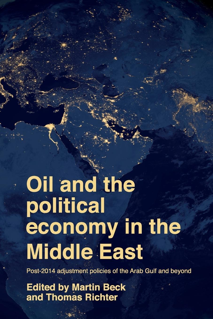 Cover: 9781526171863 | Oil and the political economy in the Middle East | Thomas Richter