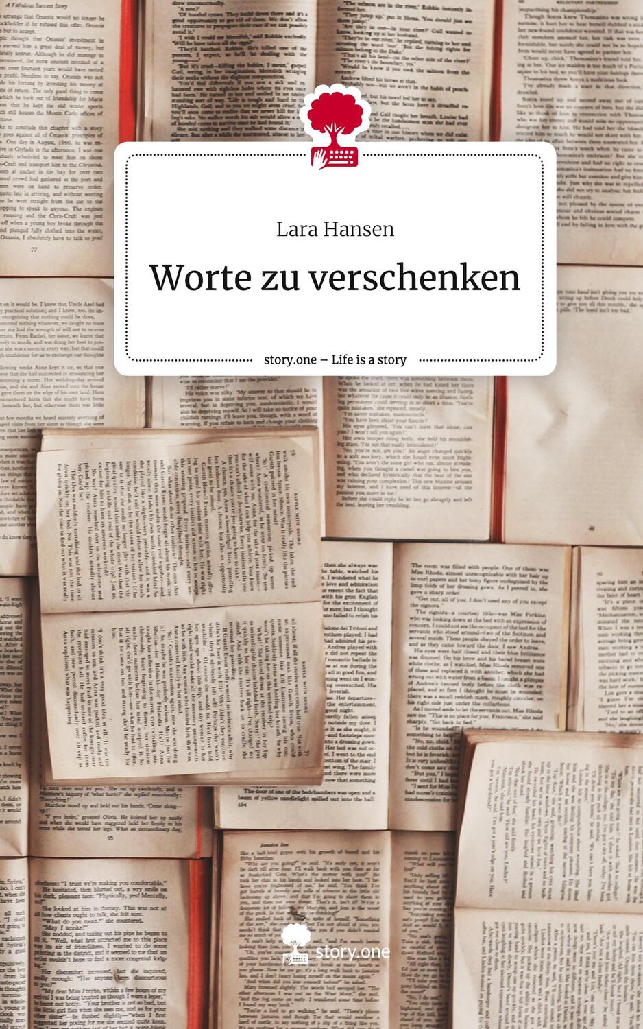 Cover: 9783710841118 | Worte zu verschenken. Life is a Story - story.one | Lara Hansen | Buch