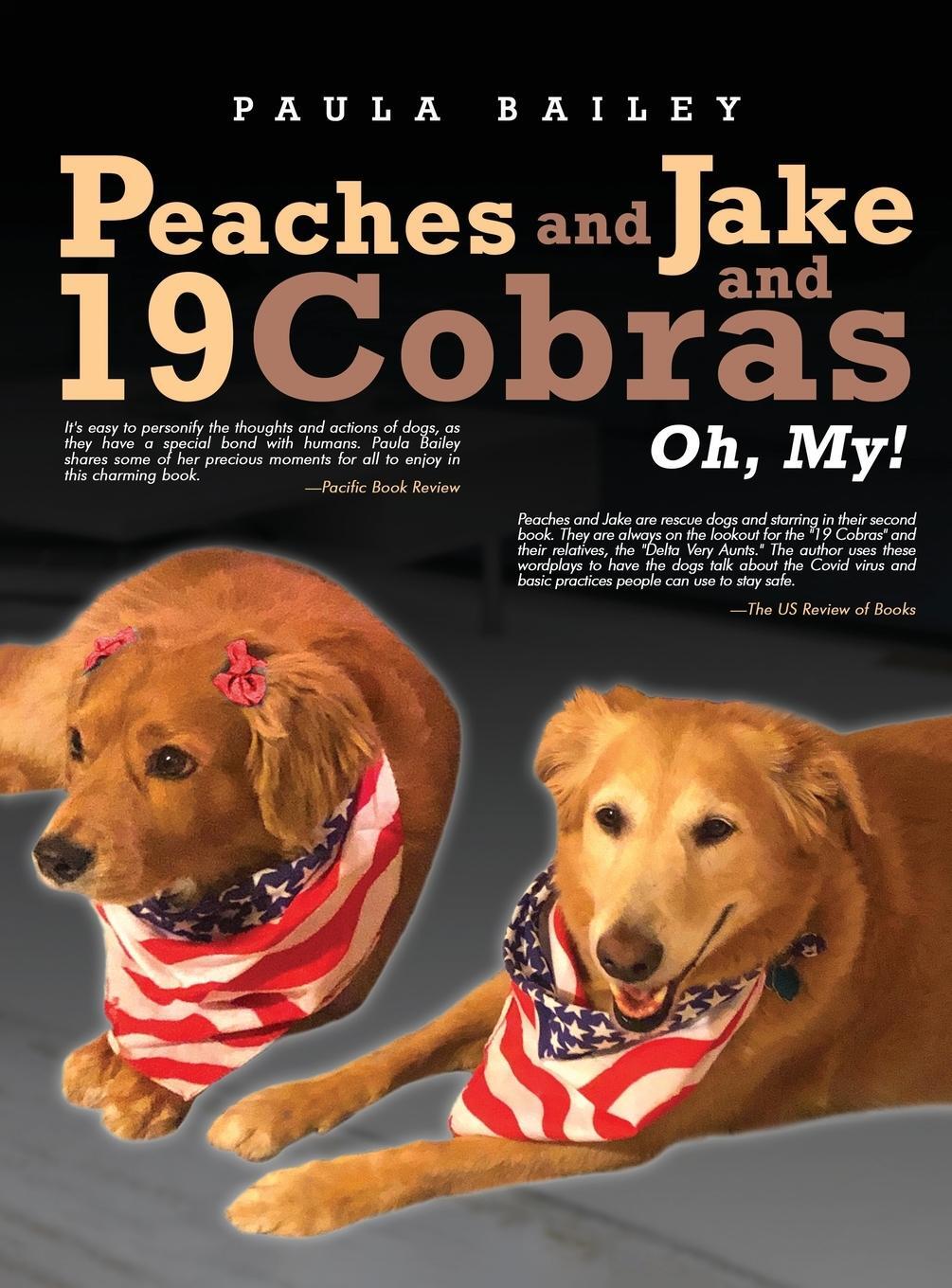 Cover: 9798893958300 | Peaches and Jake and 19 Cobras Oh, My! | Paula Bailey | Buch | 2024