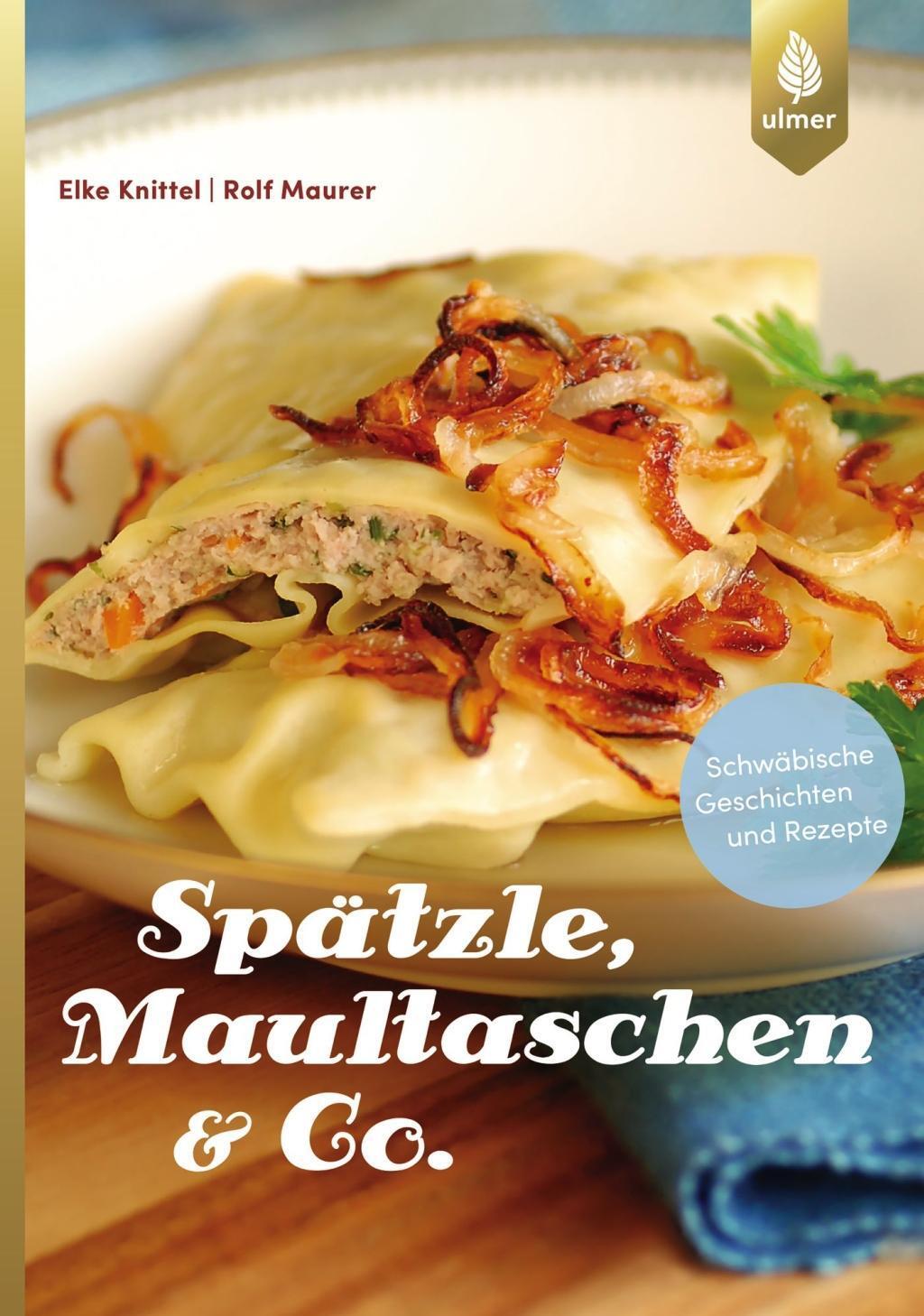 Cover: 9783818602734 | Spätzle, Maultaschen & Co | Schwäbische Geschichten und Rezepte | Buch