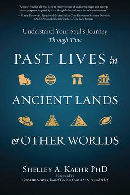 Cover: 9780738771007 | Past Lives in Ancient Lands &amp; Other Worlds | Shelley A Kaehr | Buch