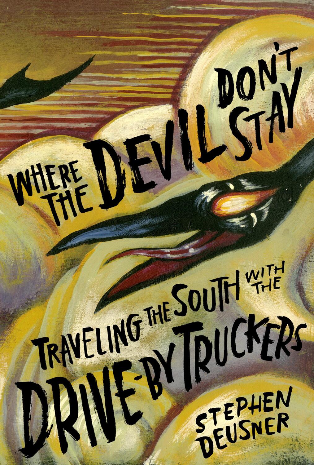 Cover: 9781477318041 | Where the Devil Don't Stay: Traveling the South with the Drive-By...