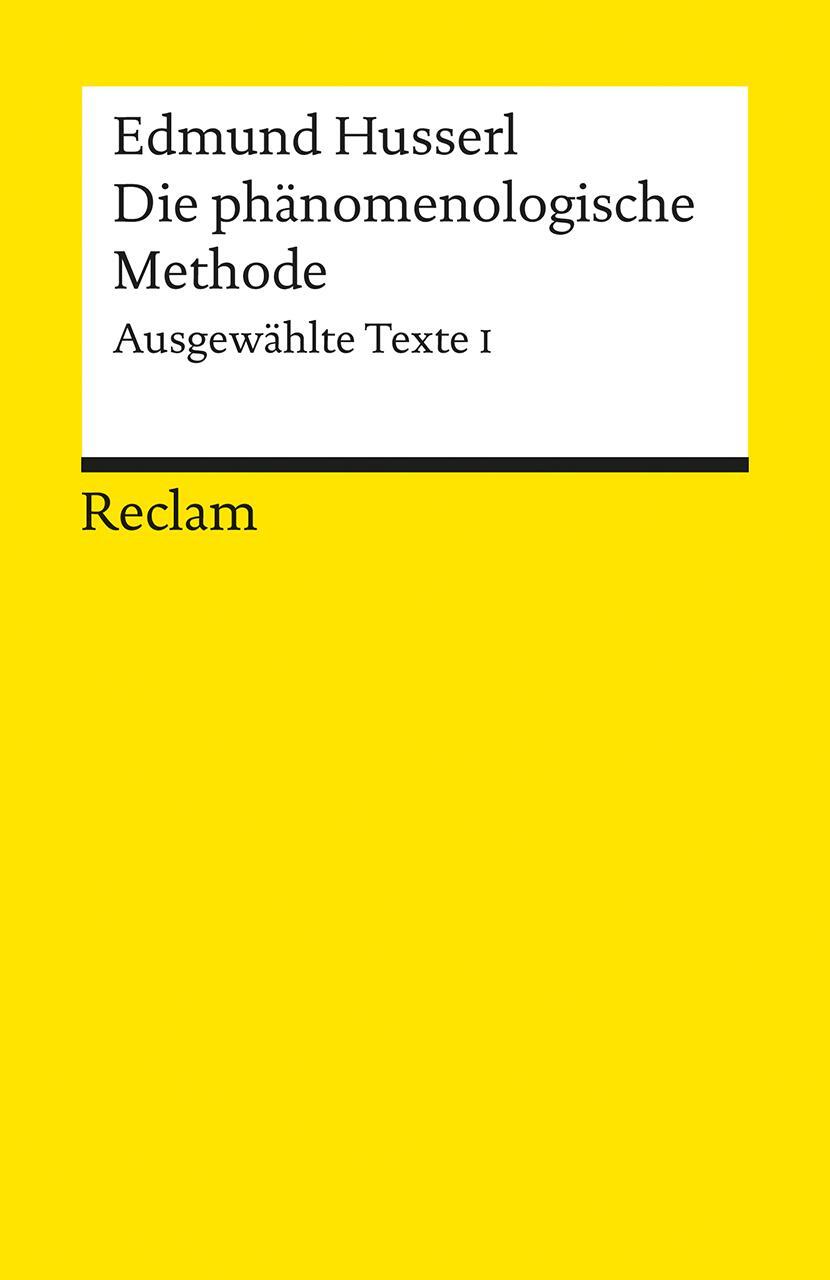 Cover: 9783150080849 | Die phänomenologische Methode | Ausgewählte Texte I | Edmund Husserl