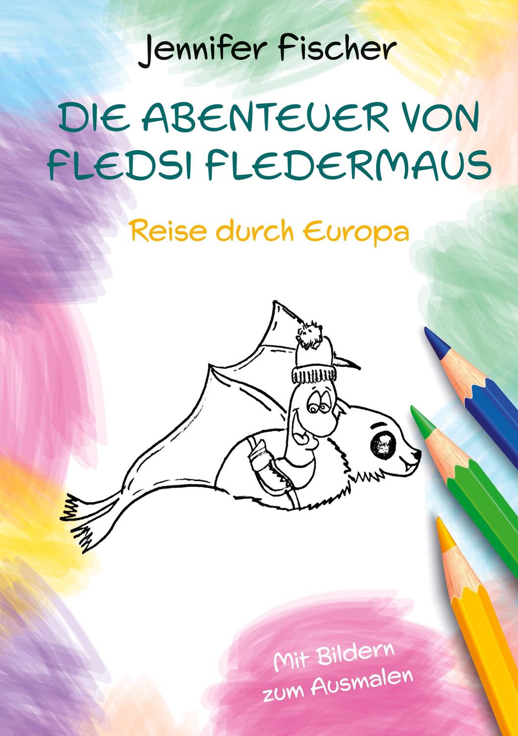 Cover: 9783753455006 | Die Abenteuer von Fledsi Fledermaus - Reise durch Europa | Fischer