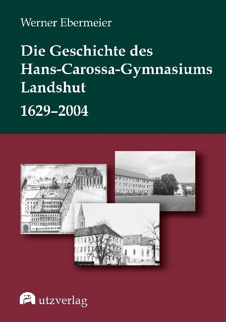 Cover: 9783831684205 | Die Geschichte des Hans-Carossa-Gymnasiums in Landshut 1629-2004