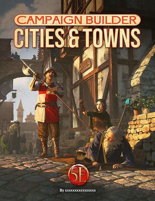 Cover: 9781950789467 | Campaign Builder: Cities &amp; Towns | Richard Green (u. a.) | Buch | 2023