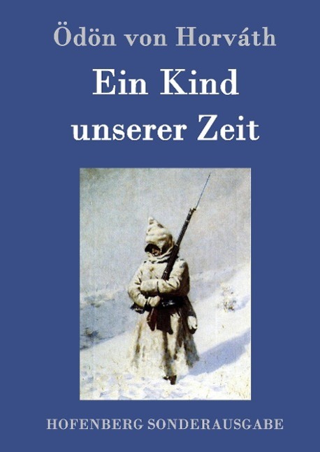 Cover: 9783843097550 | Ein Kind unserer Zeit | Ödön von Horváth | Buch | 96 S. | Deutsch