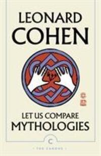 Cover: 9781786896889 | Let Us Compare Mythologies | Leonard Cohen | Taschenbuch | The Canons