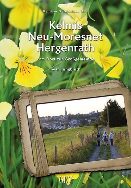 Cover: 9783867121897 | Kelmis - Neu-Moresnet - Hergenrath | Vom Dorf zur Großgemeinde | Buch