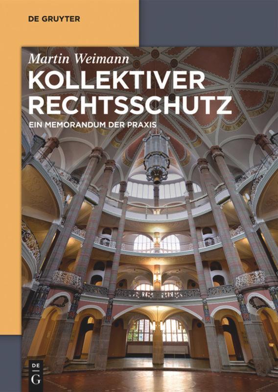 Cover: 9783110607611 | Kollektiver Rechtsschutz | Ein Memorandum der Praxis | Martin Weimann