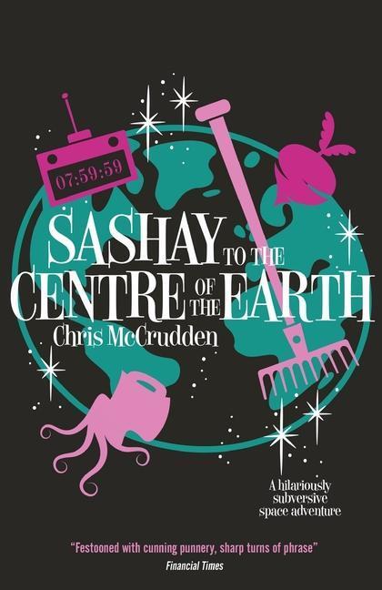 Cover: 9781788423779 | Sashay to the Centre of the Earth | Chris McCrudden | Taschenbuch