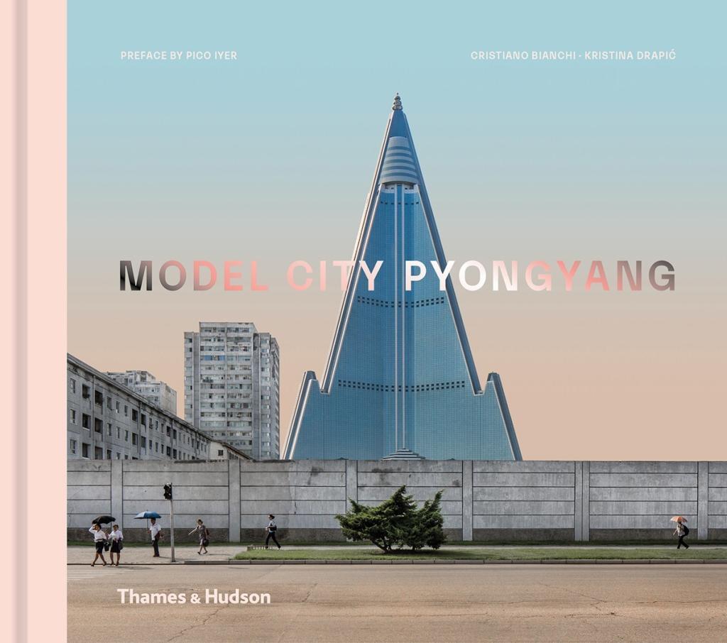 Cover: 9780500343531 | Model City Pyongyang | Pyongyang | Cristiano Bianchi (u. a.) | Buch