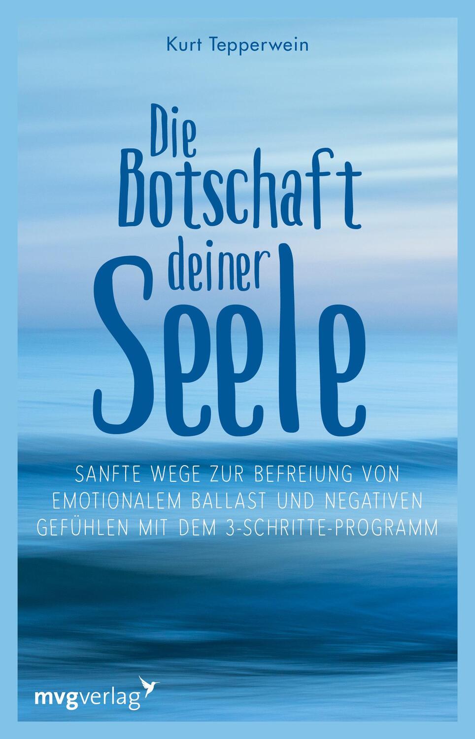 Cover: 9783747404324 | Die Botschaft deiner Seele | Kurt Tepperwein | Taschenbuch | Deutsch
