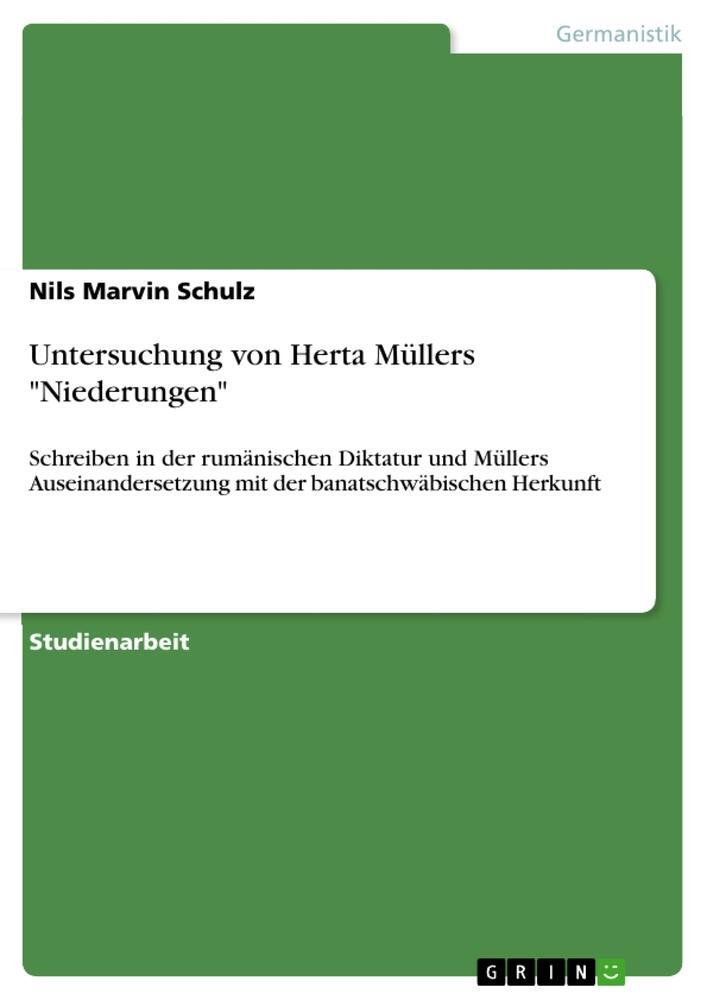 Cover: 9783656278436 | Untersuchung von Herta Müllers "Niederungen" | Nils Marvin Schulz