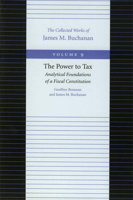 Cover: 9780865972292 | The Power to Tax: Analytical Foundations of Fiscal Constitution | Buch