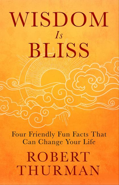 Cover: 9781401943431 | Wisdom Is Bliss: Four Friendly Fun Facts That Can Change Your Life