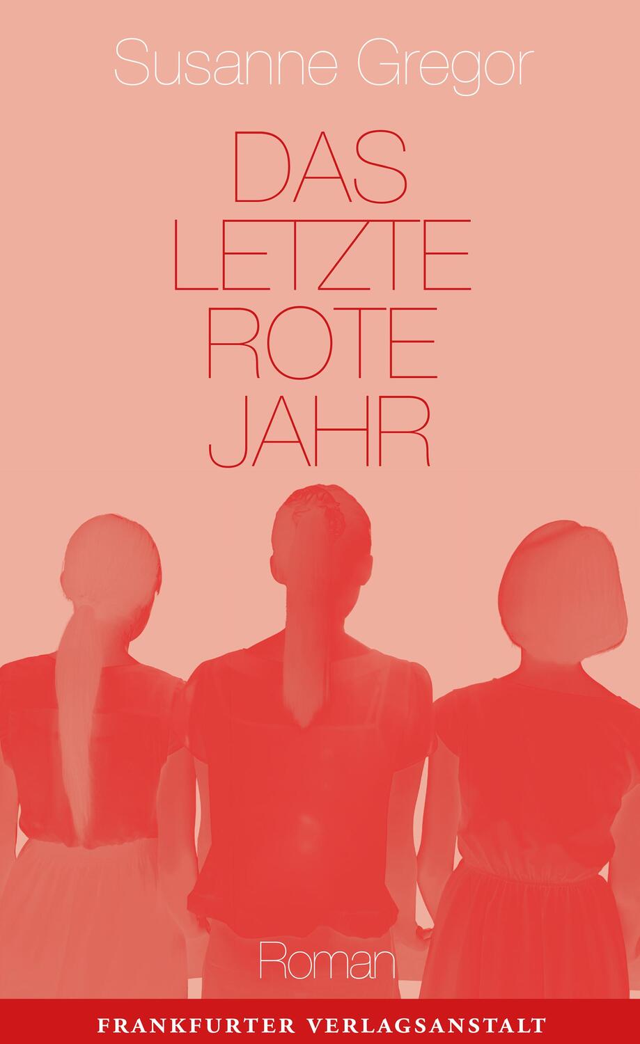 Cover: 9783627002633 | Das letzte rote Jahr | Susanne Gregor | Buch | Deutsch | 2019