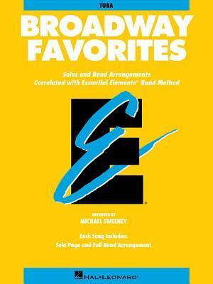 Cover: 9780793598557 | Essential Elements Broadway Favorites: Tuba (B.C.) | Hal Leonard Corp
