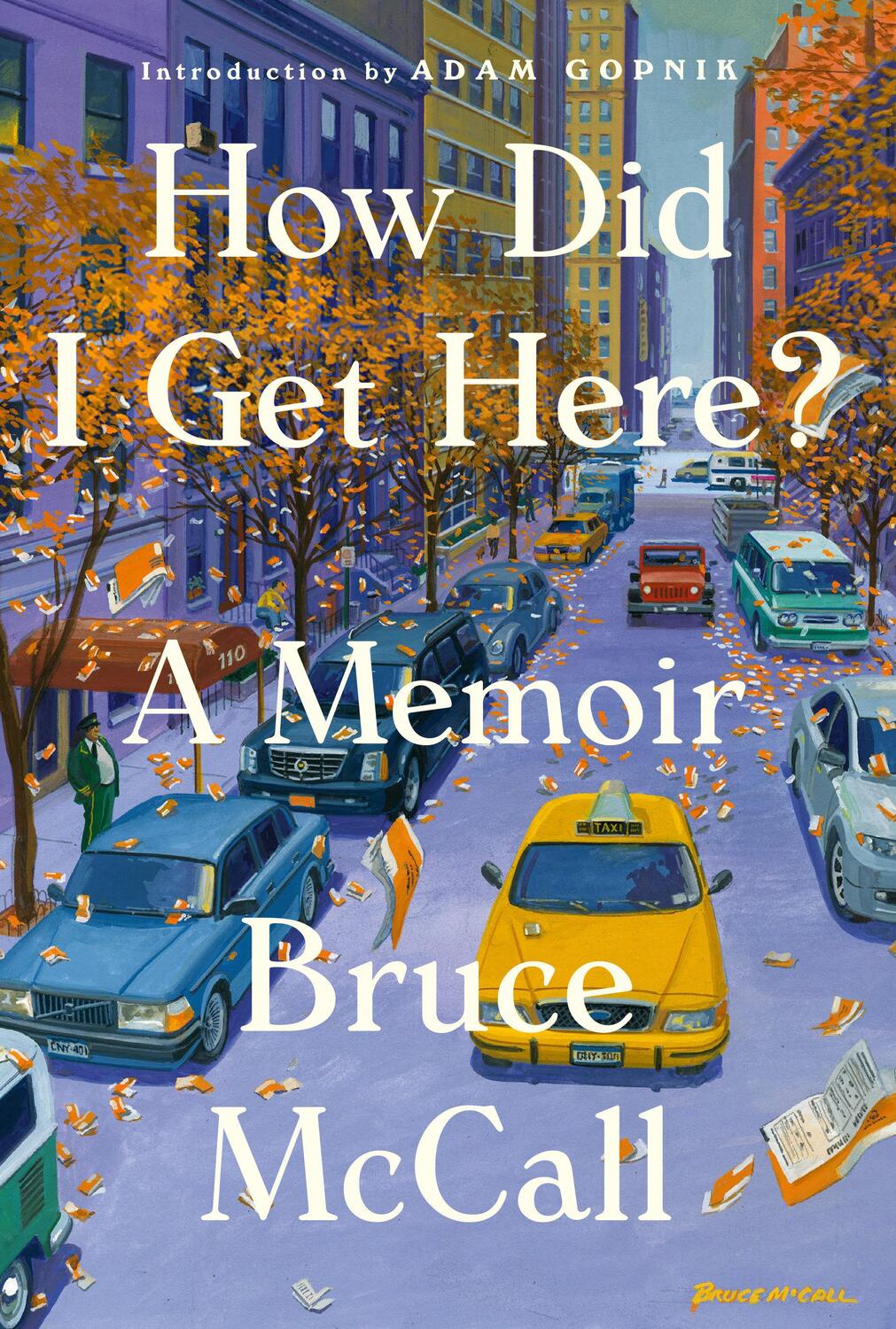 Cover: 9780399172281 | How Did I Get Here?: A Memoir | Bruce McCall | Buch | Englisch | 2020