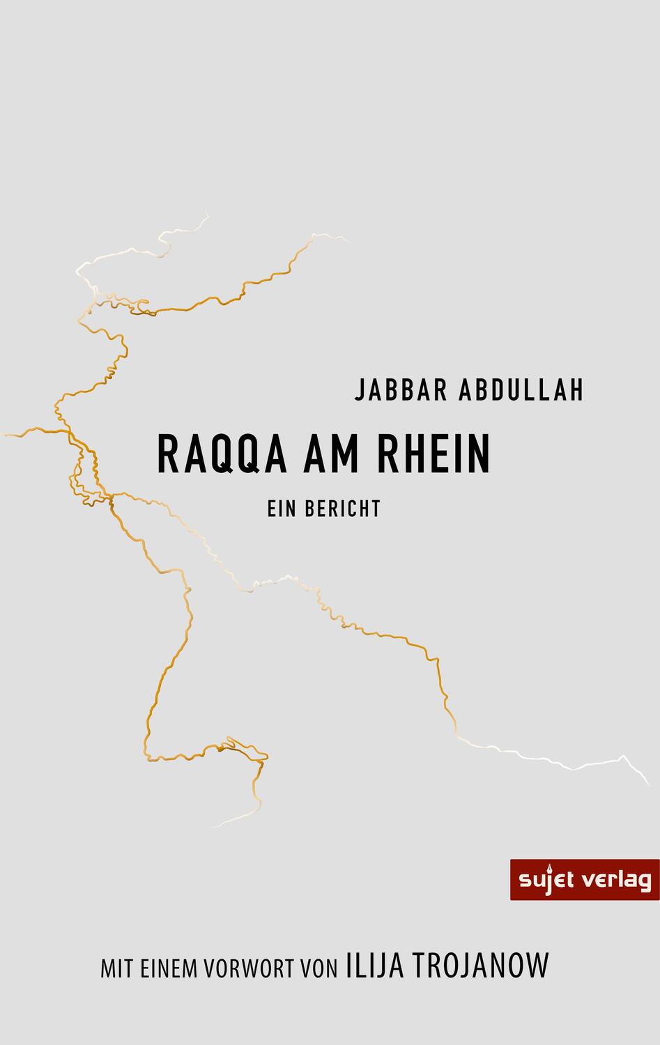 Cover: 9783962020590 | Raqqa am Rhein | Jabbar Abdullah | Taschenbuch | 250 S. | Deutsch