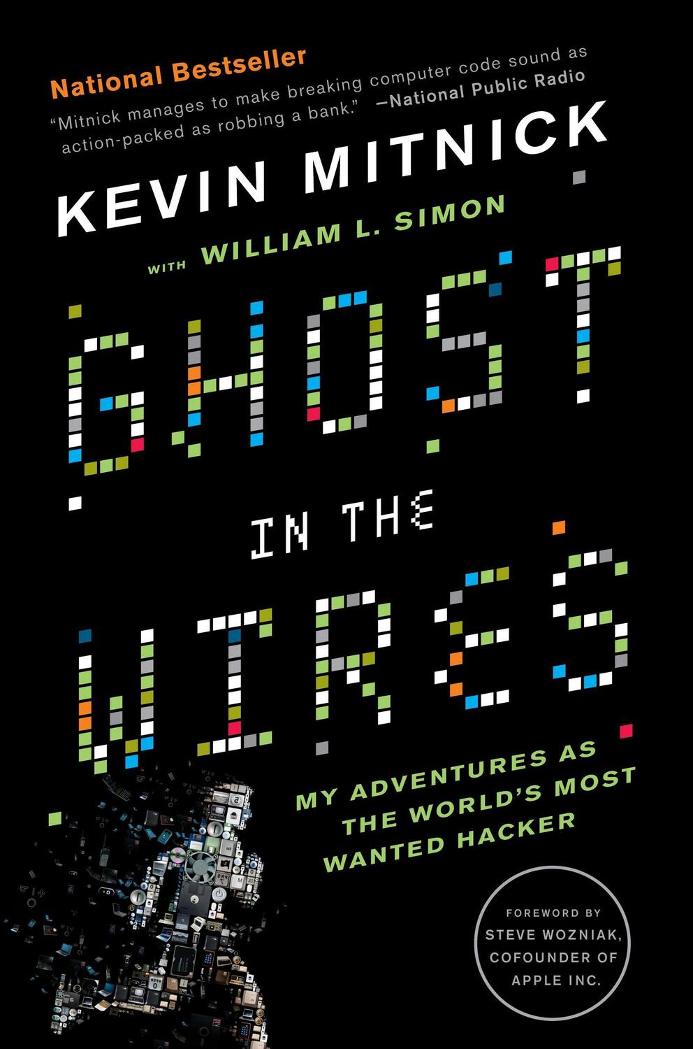 Cover: 9780316037723 | Ghost in the Wires | My Adventures as the World's Most Wanted Hacker