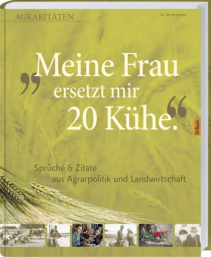 Cover: 9783784353425 | Meine Frau ersetzt mir 20 Kühe | Dieter Barth | Buch | 175 S. | 2014