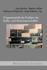 Cover: 9783770556281 | Fragmentarität als Problem der Kultur- und Textwissenschaften | Buch