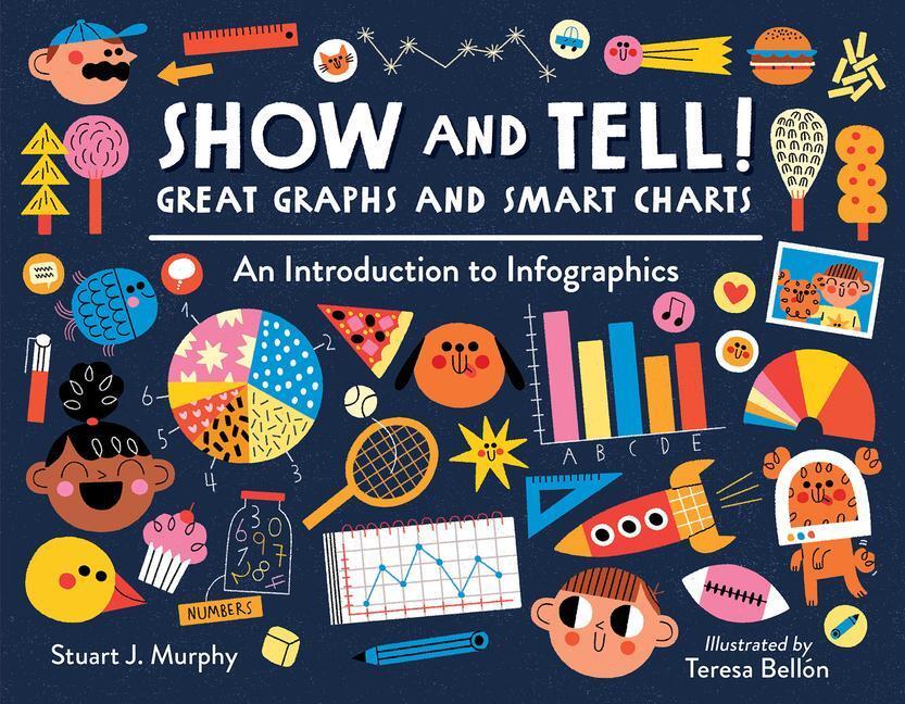 Cover: 9781623541750 | Show and Tell! Great Graphs and Smart Charts: An Introduction to...