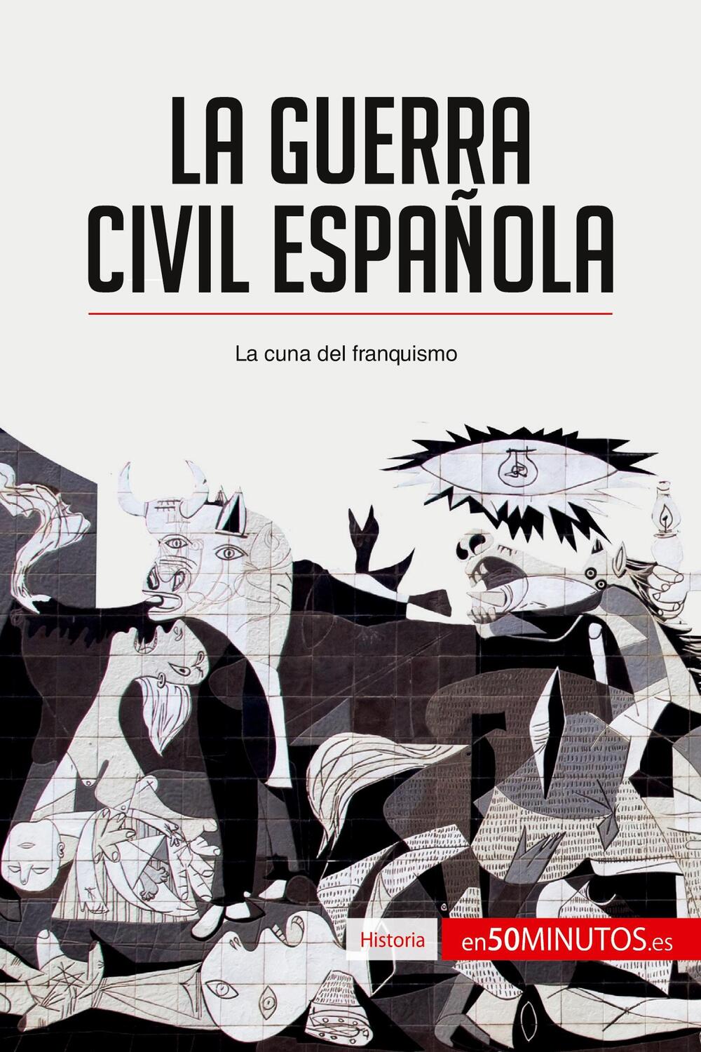 Cover: 9782806281494 | La guerra civil española | La cuna del franquismo | 50minutos | Buch