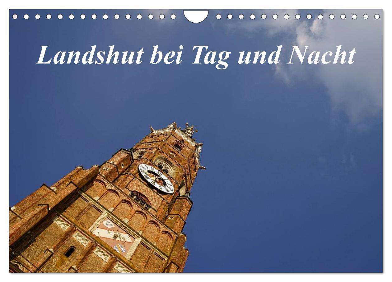 Cover: 9783383481154 | Landshut bei Tag und Nacht (Wandkalender 2024 DIN A4 quer),...