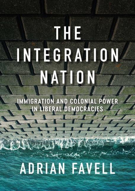 Cover: 9781509549405 | The Integration Nation | Adrian Favell | Taschenbuch | 232 S. | 2022